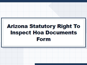 Arizona Statutory Right to Inspect Hoa Documents Form