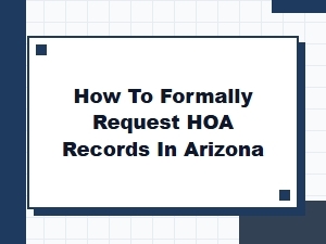 How to Formally Request Hoa Records in Arizona