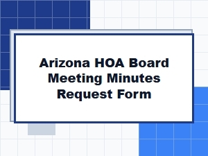 Arizona Hoa Board Meeting Minutes Request Form