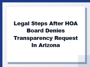 Legal Steps After an Arizona Hoa Denies a Records Request