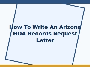 How to Write an Arizona Hoa Records Request Letter
